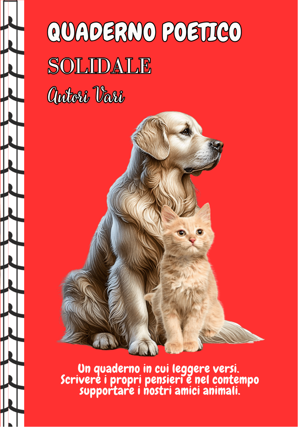 È USCITO IL QUADERNO POETICO SOLIDALE A FAVORE DEI NOSTRI AMICI A QUATTRO ZAMPE