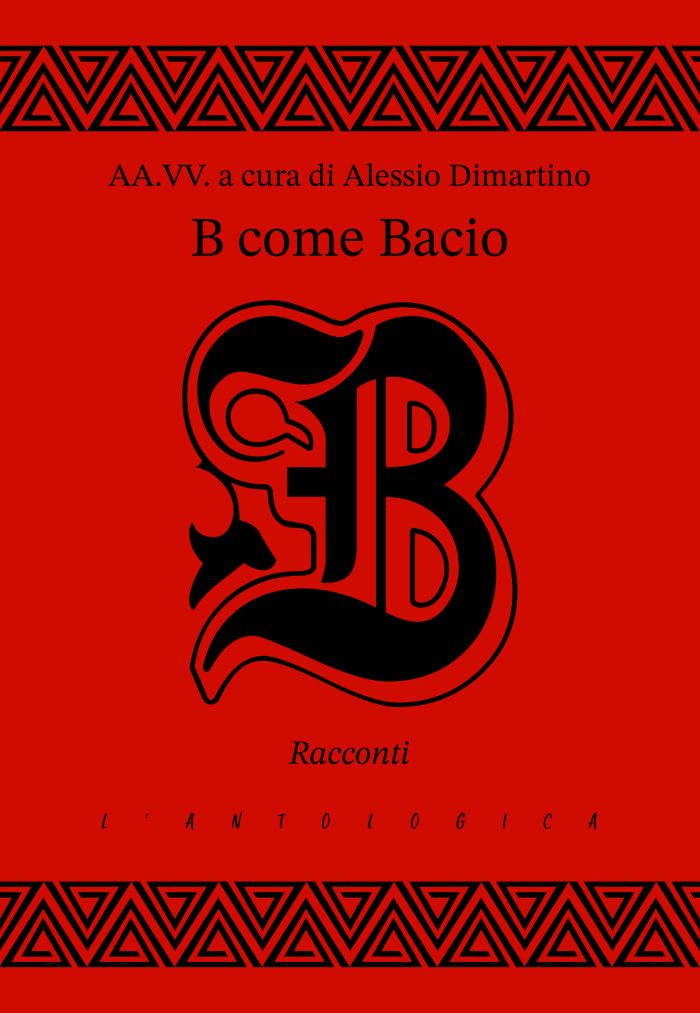 B come bacio la nuova raccolta.  
Giulio Perrone, editore