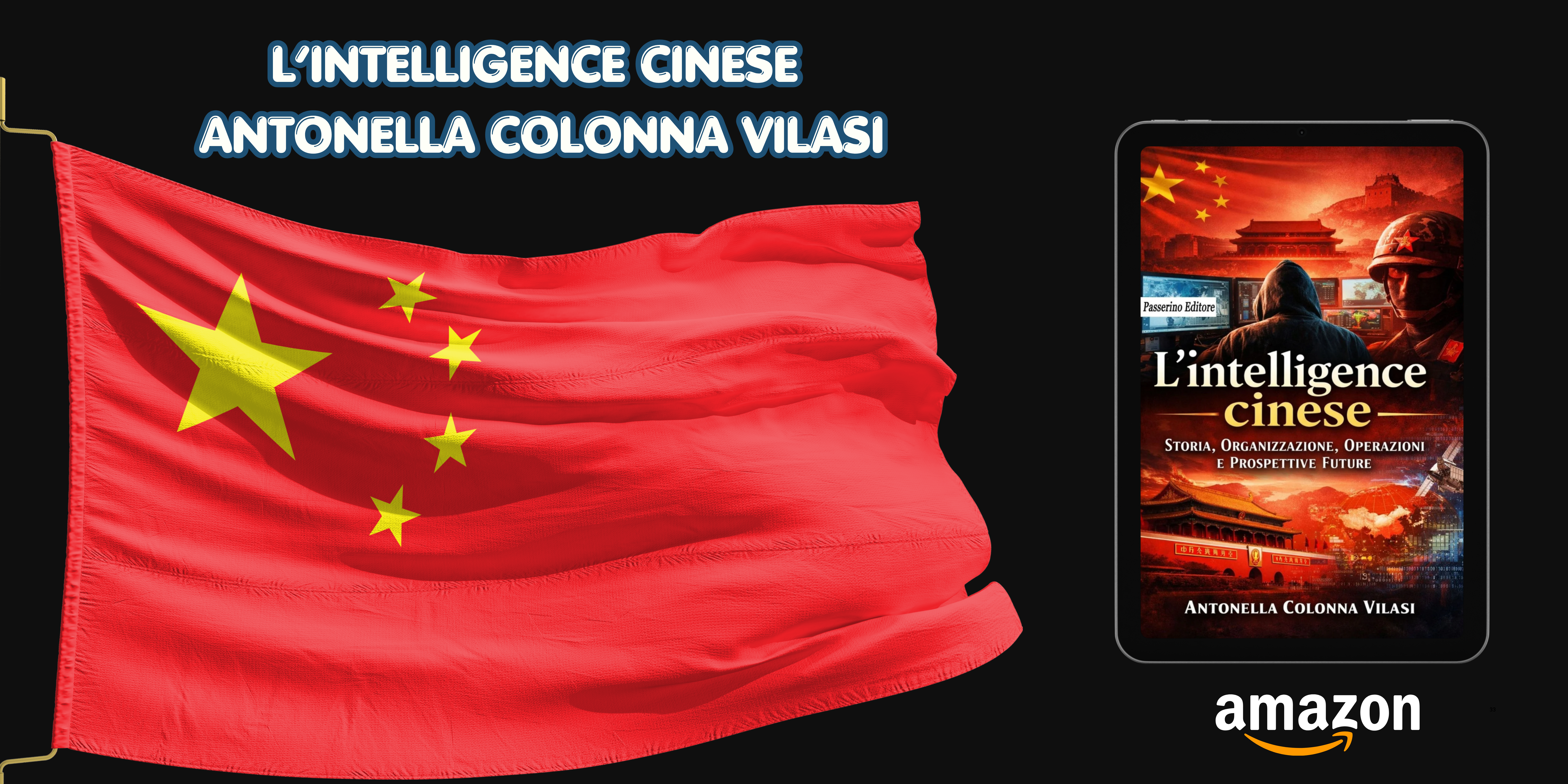 L’intelligence cinese: Storia, Organizzazione, Operazioni e Prospettive Future, di Antonella Colonna Vilasi