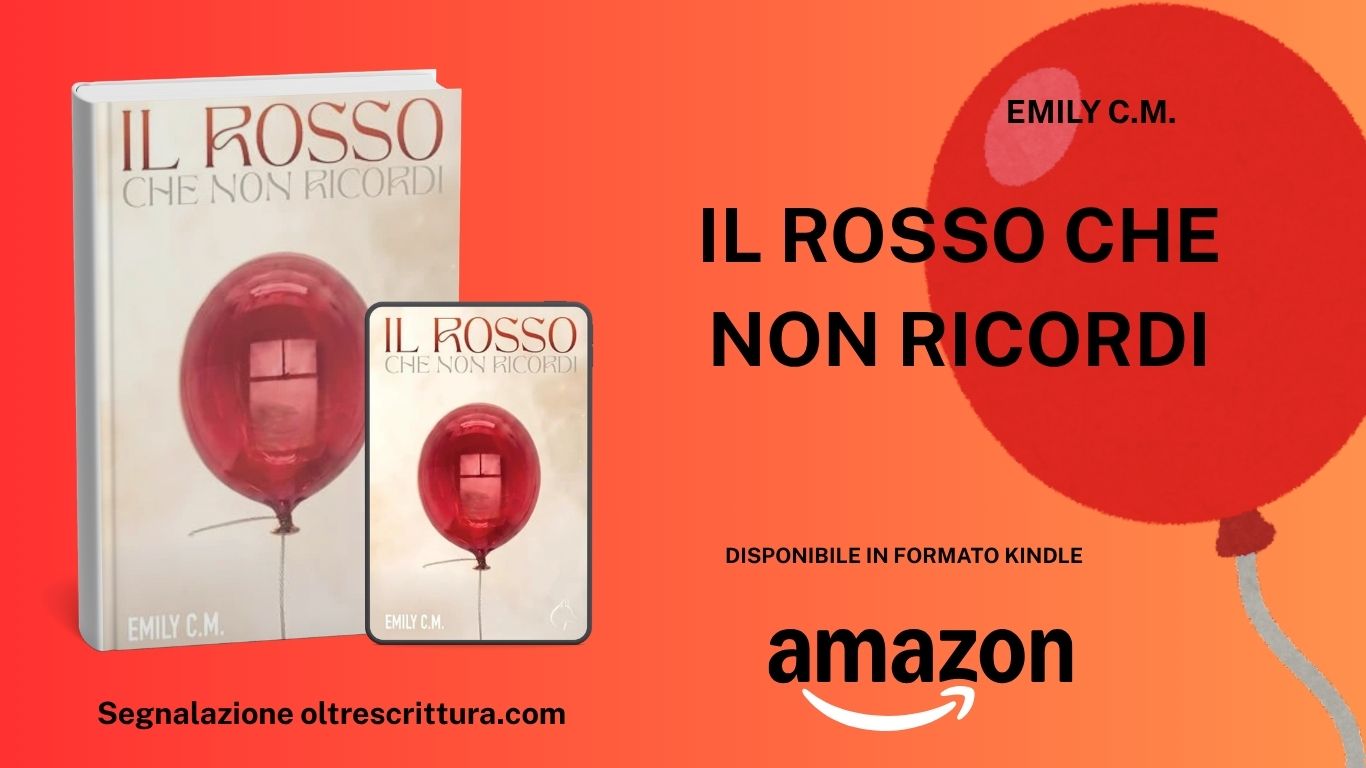 IL  ROSSO CHE NON RICORDI, EMILY C.M.